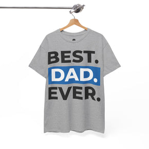 Happy Father's Day Best Dad Ever unisex Heavy Cotton Dare 2 Share Tees