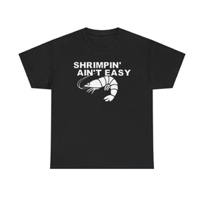 Shrimping Ain't Easy Pointe-Aux-Chenes, Louisiana Tees